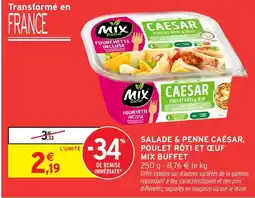 Intermarché Hyper Salade & penne caésar, poulet rôti et ceuf mix buffet offre