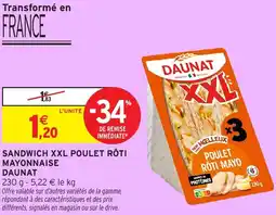 Intermarché Hyper Sandwich xxl poulet rôti mayonnaise daunat offre