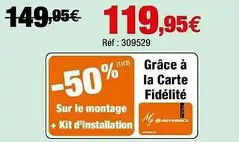 Autobacs Montage + Kit D'installation offre
