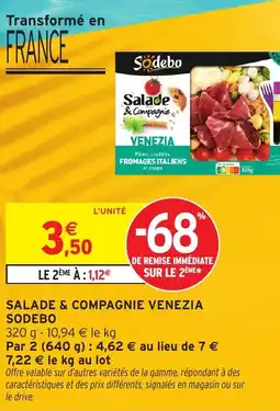 Intermarché Hyper Salade & compagnie venezia sodebo offre