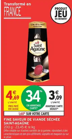 Intermarché Hyper Fine saveur de viande séchée saint-agaûne offre
