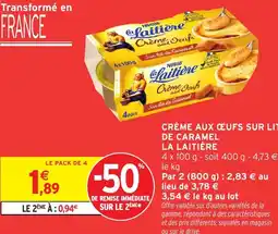 Intermarché Hyper Crème aux ceufs sur lit de caramel la laitière offre