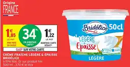 Intermarché Hyper Crème fraîche légère & épaisse bridélice offre