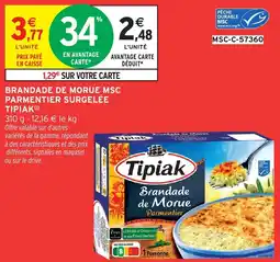 Intermarché Hyper Brandade de morue msc parmentier surgelée tipiak offre