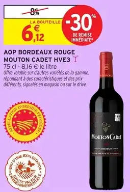 Intermarché Hyper Aop bordeaux rouge mouton cadet AOP BORDEAUX ROUGE MOUTON CADET HVE3 Y 75 cl - 8,16 € le litre offre