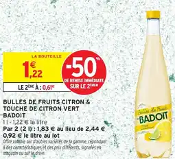 Intermarché Hyper Bulles de fruits citron & touche de citron vert badoit offre
