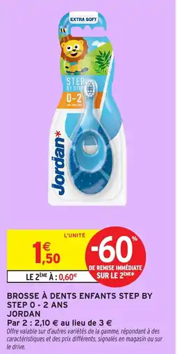 Intermarché Hyper Brosse à dents enfants step by step o 2 ans jordan offre