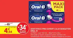 Intermarché Hyper Dentifrice pro expert calm sensation oral b offre