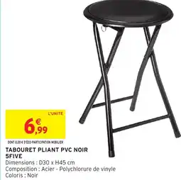 Intermarché Hyper Tabouret pliant pvc noir 5five offre