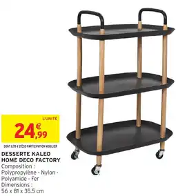 Intermarché Hyper Desserte kaleo home deco factory offre