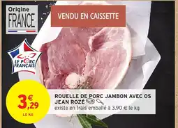 Intermarché JEAN ROZÉ Rouelle de porc jambon avec os offre