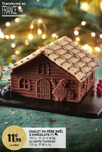 Intermarché Chalet du père noël 3 chocolats offre