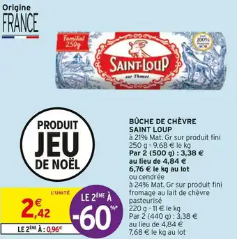 Intermarché Saint loup bûche de chèvre offre