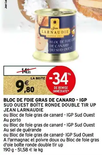 Intermarché Jean larnaudie bloc de foie gras de canard - igp sud ouest boîte ronde double tir up offre