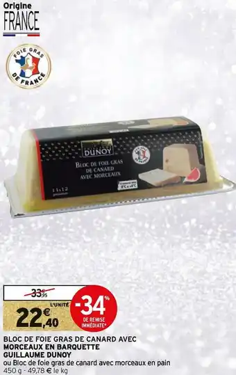 Intermarché Guillaume dunoy bloc de foie gras de canard avec morceaux en barquette offre