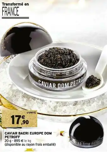 Intermarché Dom petroff caviar baeri europe offre