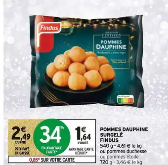 Intermarché Findus pommes dauphine surgelé offre
