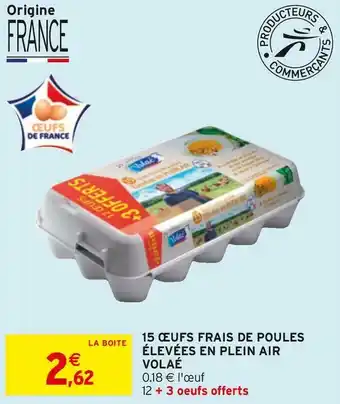 Intermarché Volaé 15 œufs frais de poules élevées en plein air offre