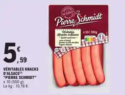 E.Leclerc Express "PIERRE SCHMIDT" Véritables knacks d'alsace offre