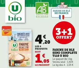 Super U Farine de ble semi complete t110 u bio offre
