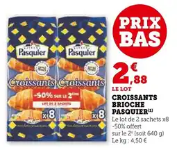 Super U Croissants brioche pasquier offre
