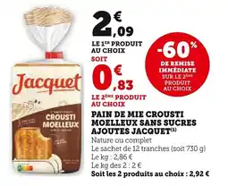Super U Pain de mie crousti moelleux sans sucres ajoutes jacquet offre