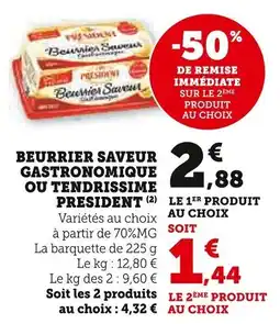 Super U Beurrier saveur gastronomique ou tendrissime president offre