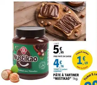 E.Leclerc PÂTE À TARTINER “NUSTIKAO” offre