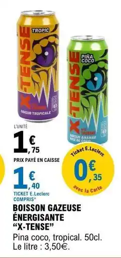 E.Leclerc BOISSON GAZEUSE ÉNERGISANTE X-TENSE offre