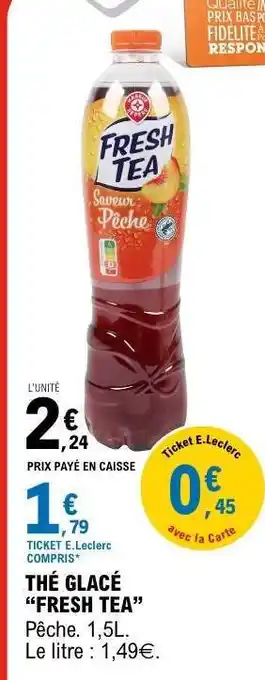 E.Leclerc THÉ GLACÉ 'FRESH TEA' offre