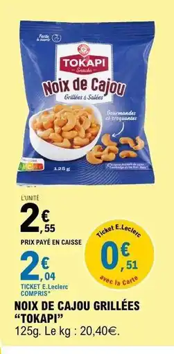 E.Leclerc Noix de Cajou Grillées 'Tokapi' offre