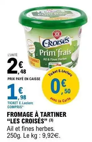 E.Leclerc FROMAGE À TARTINER “LES CROISÉS” offre