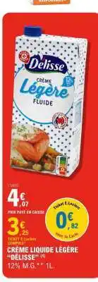 E.Leclerc CRÈME LIQUIDE LÉGÈRE “DELISSE” offre