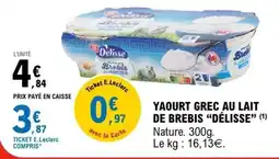 E.Leclerc YAOURT GREC AU LAIT DE BREBIS “DÉLISSE” offre