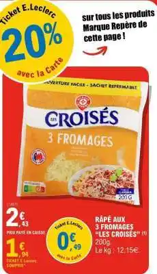 E.Leclerc RAPÉ AUX 3 FROMAGES LES CROISÉS offre