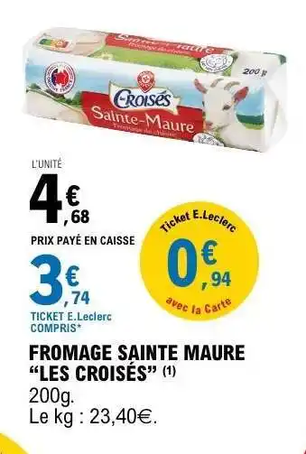 E.Leclerc FROMAGE SAINTE-MAURE LES CROISÉS offre