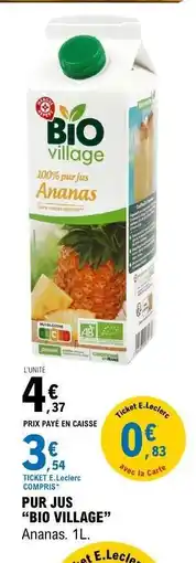 E.Leclerc PUR JUS “BIO VILLAGE” Ananas offre