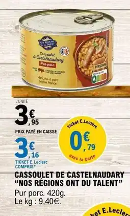 E.Leclerc Cassoulet de Castelnaudary Nos Régions Ont du Talent offre