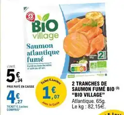E.Leclerc 2 TRANCHES DE SAUMON FUMÉ BIO “BIO VILLAGE” offre