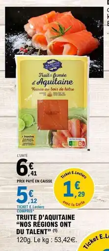 E.Leclerc TRUITE D'AQUITAINE “NOS RÉGIONS ONT DU TALENT” offre