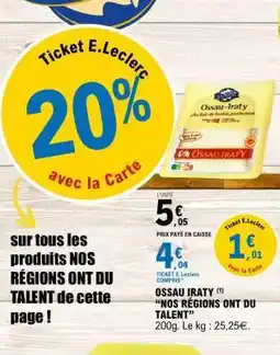 E.Leclerc OSSAU IRATY “NOS RÉGIONS ONT DU TALENT” offre