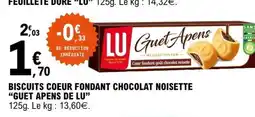 E.Leclerc BISCUITS COEUR FONDANT CHOCOLAT NOISETTE “GUET APENS DE LU” offre