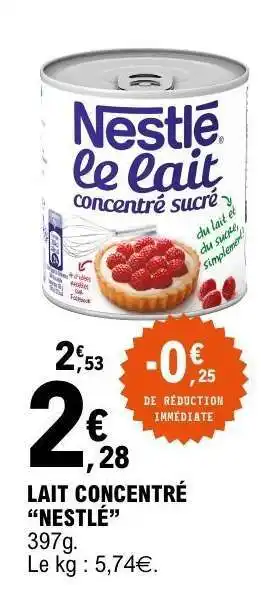 E.Leclerc LAIT CONCENTRÉ “NESTLE” offre