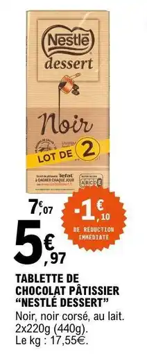 E.Leclerc Tablette de Chocolat Patissier 'Nestlé Dessert' offre
