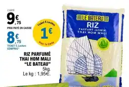 E.Leclerc RIZ PARFUMÉ THAI HOM MALI 'LE BATEAU' offre