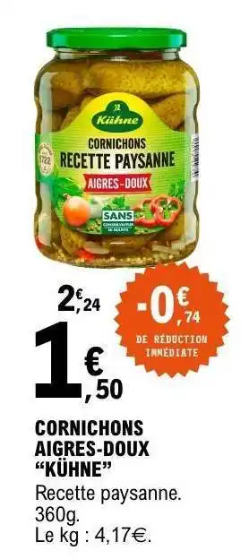 E.Leclerc CORNICHONS AIGRES-DOUX “KÜHNE” offre