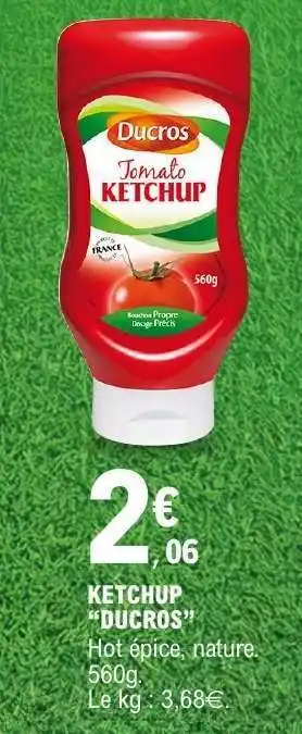E.Leclerc KETCHUP DUCROS offre