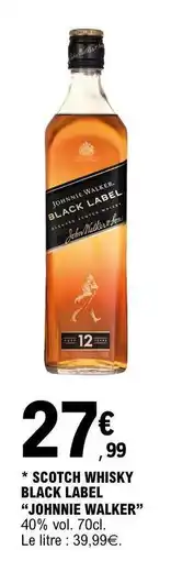 E.Leclerc SCOTCH WHISKY BLACK LABEL 'JOHNNIE WALKER' offre