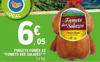 E.Leclerc POULETS FUMÉS X2 “FUMETS DES SALAZES” offre