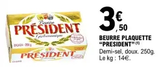 E.Leclerc BEURRE PLAQUETTE “PRESIDENT” offre